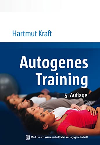 Autogenes Training: Grundlagen, Technik, Anwendung