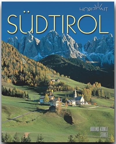Horizont Südtirol: 160 Seiten Bildband mit über 260 Bildern - STÜRTZ Verlag