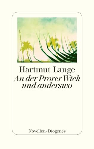 An der Prorer Wiek und anderswo: Novellen von Diogenes Verlag AG