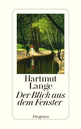 Der Blick aus dem Fenster: Erzählungen von Diogenes Verlag AG