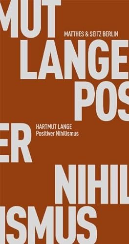 Positiver Nihilismus: Meine Auseinandersetzung mit Heidegger (Fröhliche Wissenschaft) von Matthes & Seitz Berlin