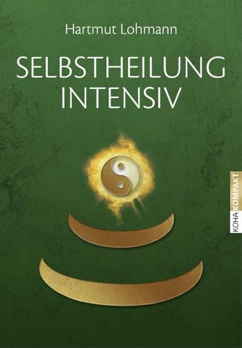 Selbstheilung intensiv (Kompakt, Band 18) von Koha-Verlag GmbH