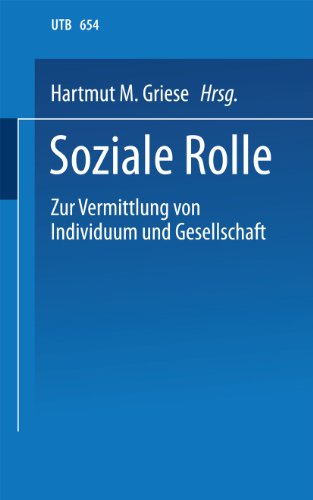 Soziale Rolle: Zur Vermittlung von Individuum und Gesellschaft. Ein soziologisches Studien- und Arbeitsbuch (Uni-Taschenbücher) (German Edition) von VS Verlag für Sozialwissenschaften