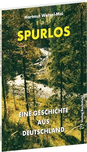 SPURLOS - eine Geschichte aus Deutschland von Verlag Rockstuhl