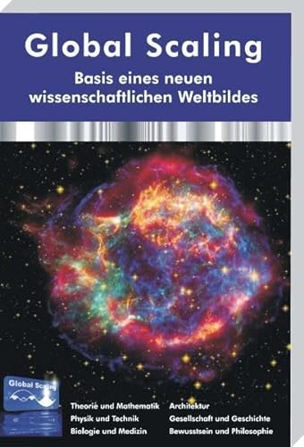 Global Scaling - Basis eines neuen wissenschaftlichen Weltbildes (Hardcover-Buch): Ungekürzte Ausgabe