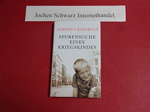 Spurensuche eines Kriegskindes