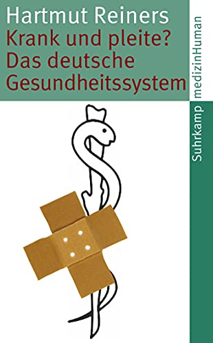 Krank und pleite?: Das deutsche Gesundheitssystem (medizinHuman)