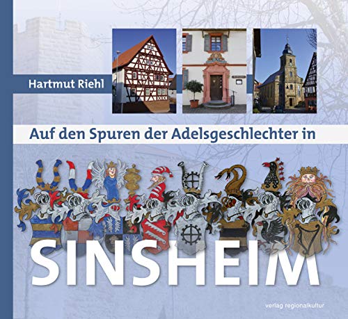 Auf den Spuren der Adelsgeschlechter in Sinsheim von Regionalkultur Verlag