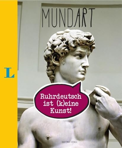 MundArt - Ruhrdeutsch ist (k)eine Kunst! (Mundart – … ist (k)eine Kunst)