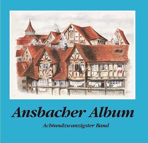 Ansbacher Album: Band 28 von Eppe