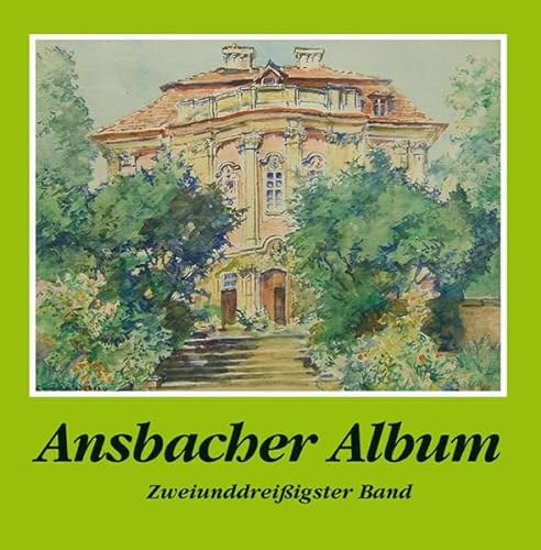 Ansbacher Album: Band 32 von Eppe
