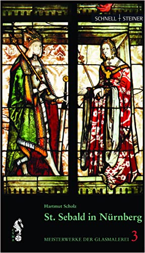 Sankt Sebald in Nürnberg (Meisterwerke der Glasmalerei, Band 3)