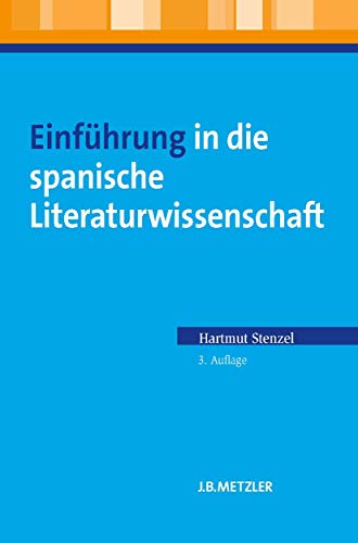 Einführung in die spanische Literaturwissenschaft von J.B. Metzler