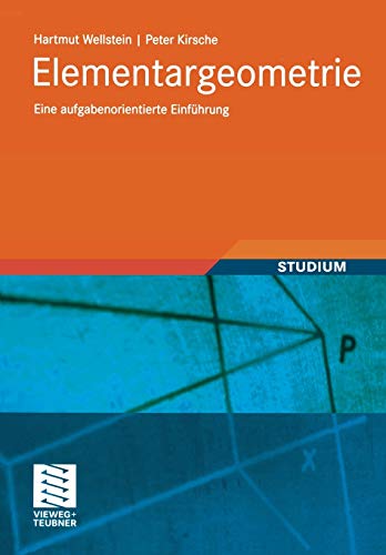 Elementargeometrie: Eine aufgabenorientierte Einführung (Mathematik-ABC für das Lehramt) (German Edition)