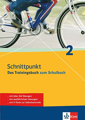 Schnittpunkt 2. 6. Klasse. Das Trainingsbuch zum Schulbuch: Mit über 200 Übungen, mit ausführlichen Lösungen und mit 11 Tests zur Selbstkontrolle Schnittpunkt 2. 6. Klasse. Das Trainingsbuch zum Schulbuch: Mit über 200 Übungen, mit ausführlichen Lösungen und mit 11 Tests zur Selbstkontrolle