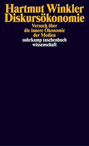 Diskursökonomie: Versuch über die innere Ökonomie der Medien (suhrkamp taschenbuch wissenschaft) von Suhrkamp Verlag AG