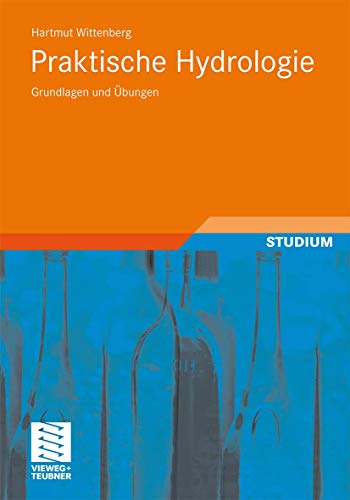 Praktische Hydrologie: Grundlagen und Übungen von Vieweg+Teubner Verlag