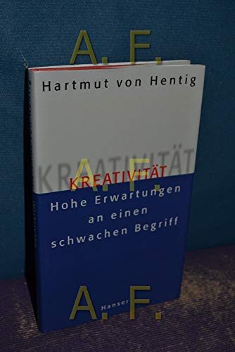 Kreativität. Hohe Erwartungen an einen Begriff