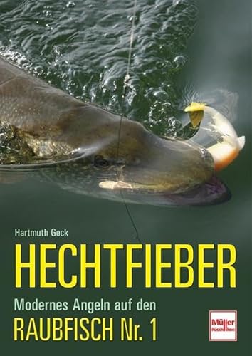 Hechtfieber: Modernes Angeln auf den Raubfisch Nr. 1