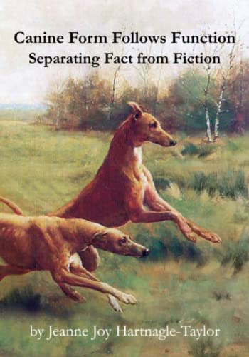 Canine Form Follows Function: Separating Fact from Fiction von Rope The Moon Publishing