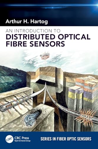 An Introduction to Distributed Optical Fibre Sensors (Series in Fiber Optic Sensors) von CRC Press