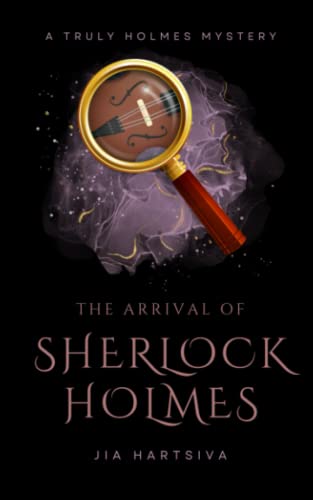 The Arrival of Sherlock Holmes: A Truly Holmes Mystery von Library and Archives Canada