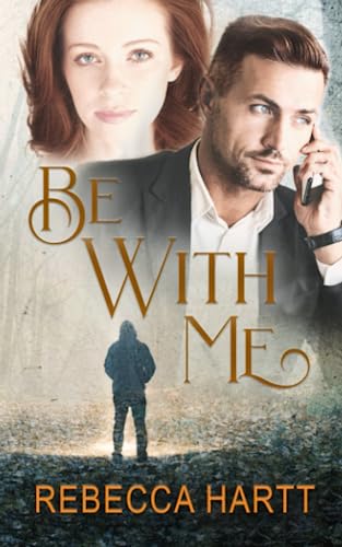 Be With Me: A Novella in the Acts of Valor series
