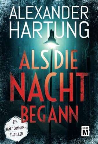 Als die Nacht begann (Ein Jan-Tommen-Thriller, 7) von Edition M