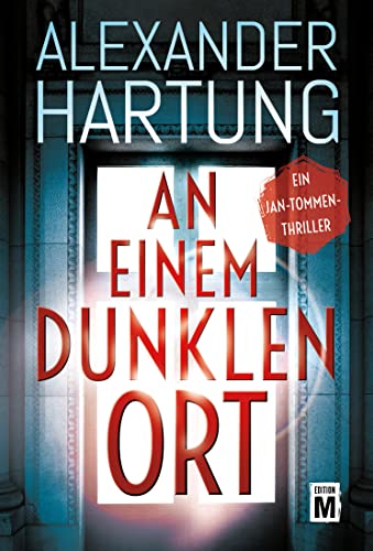 An einem dunklen Ort (Ein Jan-Tommen-Thriller, Band 10) von Edition M