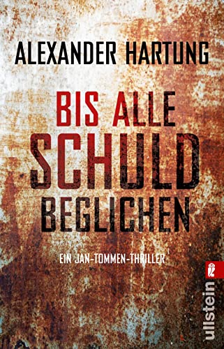 Bis alle Schuld beglichen: Ein Jan-Tommen-Thriller Bis alle Schuld beglichen: Ein Jan-Tommen-Thriller