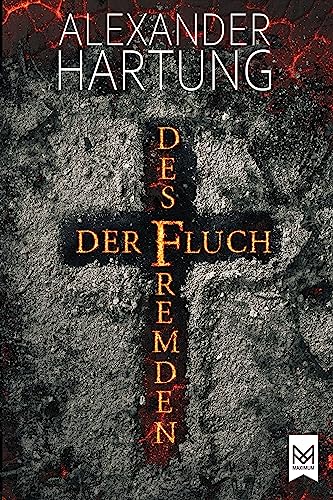 Der Fluch des Fremden: Historischer Roman. Spannend und temporeich – eine Mordserie zu Beginn des 17. Jahrhunderts