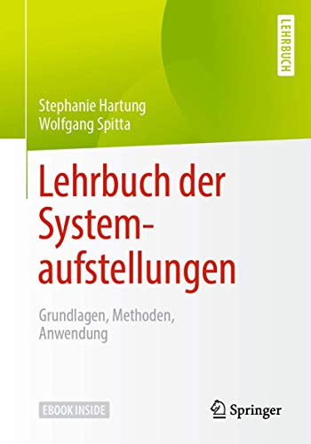 Lehrbuch der Systemaufstellungen: Grundlagen, Methoden, Anwendung von Springer