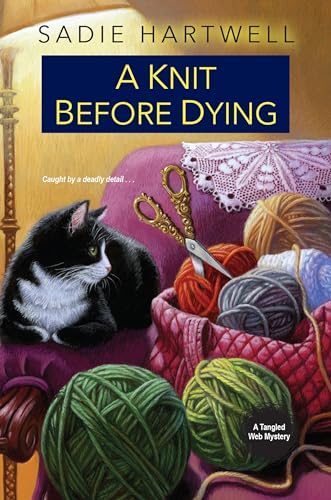 A Knit before Dying (A Tangled Web Mystery, Band 2)