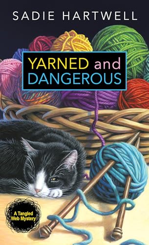 Yarned and Dangerous (A Tangled Web Mystery, Band 1) von Kensington