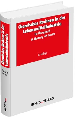 Chemisches Rechnen in der Lebensmittelindustrie: Ein Übungsbuch von Behr' s GmbH