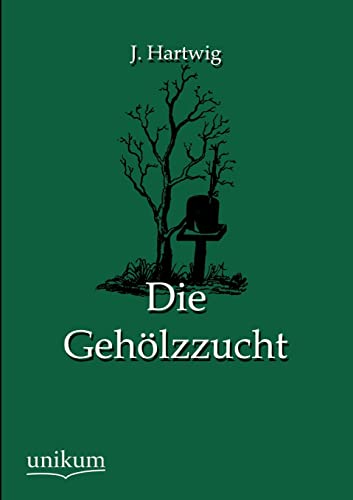 Die Gehölzzucht von Unikum
