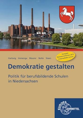 Demokratie gestalten - Niedersachsen: Politik für berufsbildende Schulen in Niedersachsen