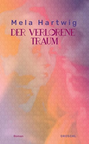 Der verlorene Traum: Roman von Literaturverlag Droschl