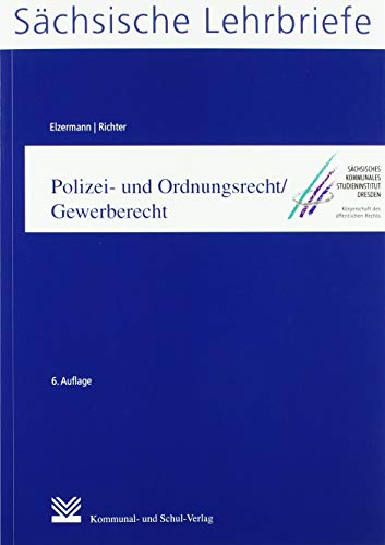 Polizei- und Ordnungsrecht/Gewerberecht (SL 9): Sächsische Lehrbriefe