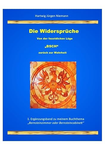 Die Widersprüche: Von der Faustdicken Lüge: Auf der Suche nach der Wahrheit