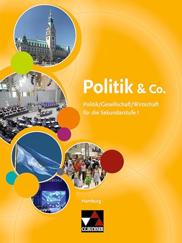 Politik & Co. Hamburg: Für die Jahrgangsstufen 8–10: Politik/Gesellschaft/Wirtschaft für die Sekundarstufe I. Für die Jahrgangsstufen 8-10 (Politik & ... für die Sekundarstufe I) von Buchner, C.C. Verlag