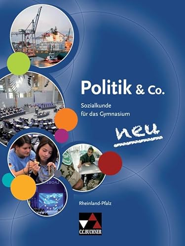 Politik & Co. – Rheinland-Pfalz - neu / Politik & Co. Rheinland-Pfalz: Sozialkunde für das Gymmnasium