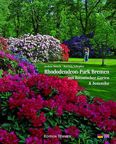 Rhododendron-Park Bremen mit Botanischer Garten und botanika