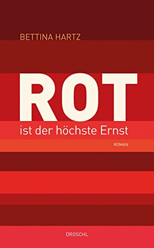 Rot ist der höchste Ernst: Roman von Literaturverlag Droschl
