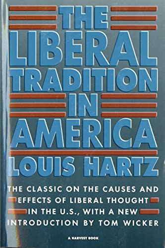 Liberal Tradition in America Pa: An Interpretation of American Political Thought Since the Revolution