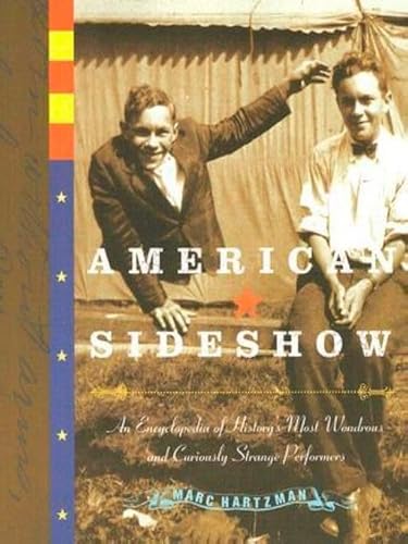 American Sideshow: An Encyclopedia of History's Most Wondrous and Curiously Strange Performers von Tarcher
