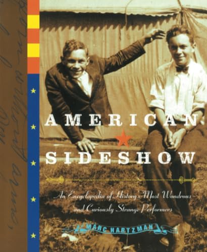 American Sideshow: An Encyclopedia of History's Most Wondrous and Curiously Strange Performers von Tarcher