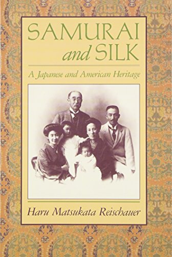 Samurai & Silk (Paper): A Japanese and American Heritage von Harvard University Press