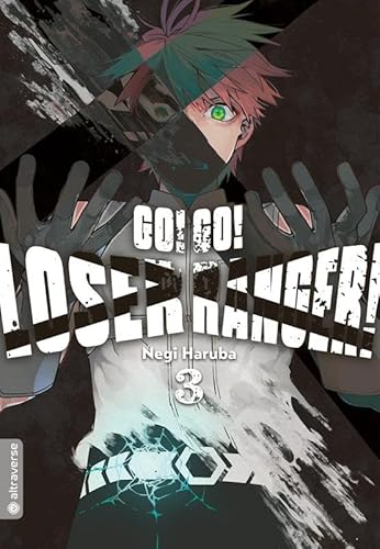 Go! Go! Loser Ranger! 03 Go! Go! Loser Ranger! 03 von Altraverse GmbH