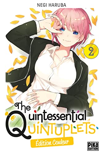 The Quintessential Quintuplets T02 Edition couleur: Edition couleur The Quintessential Quintuplets T02 Edition couleur: Edition couleur